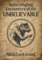 Spine-tingling Encounters of the Unbelievable (Digital)